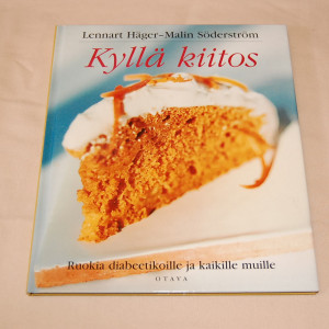 Lennart Häger - Malin Söderström Kyllä kiitos - Ruokia diabeetikoille ja kaikille muille